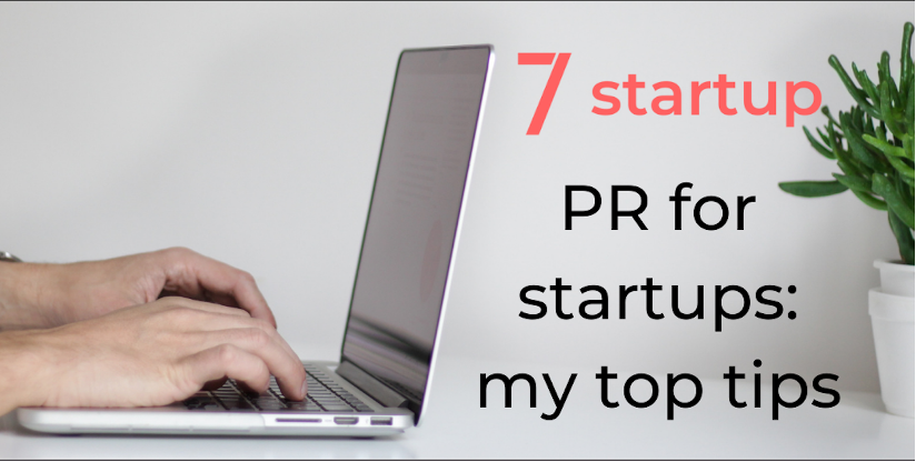 PR for startups, PR for Startups: Our Top Tips