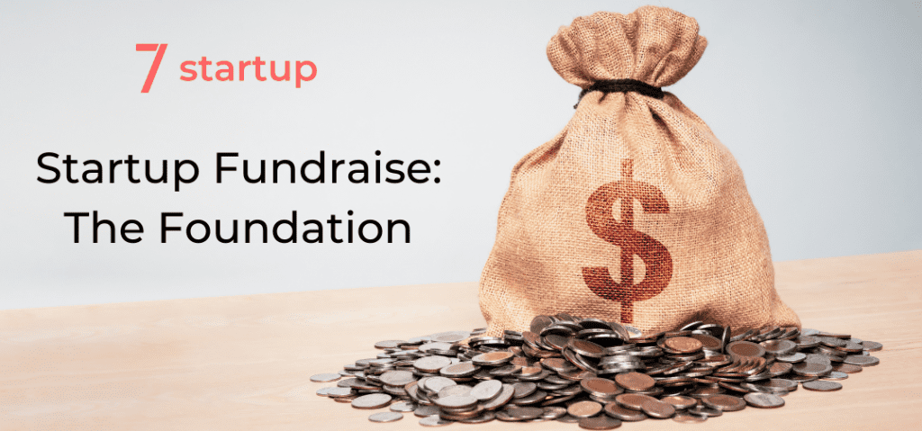 Startup Fundraise, Startup Fundraise: The Foundation
