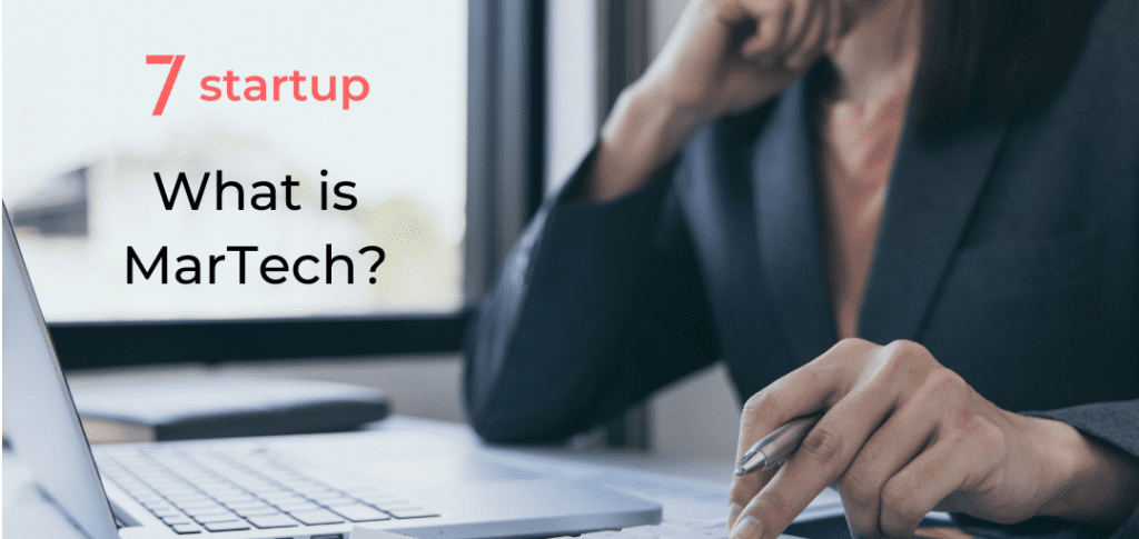 7startup - What is MarTech?