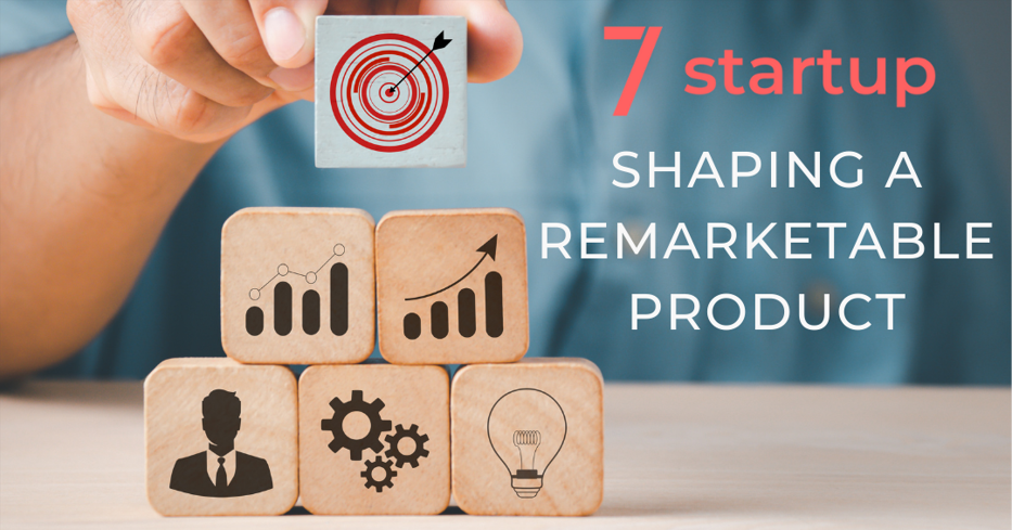 Product, Shaping a Remarketable Product