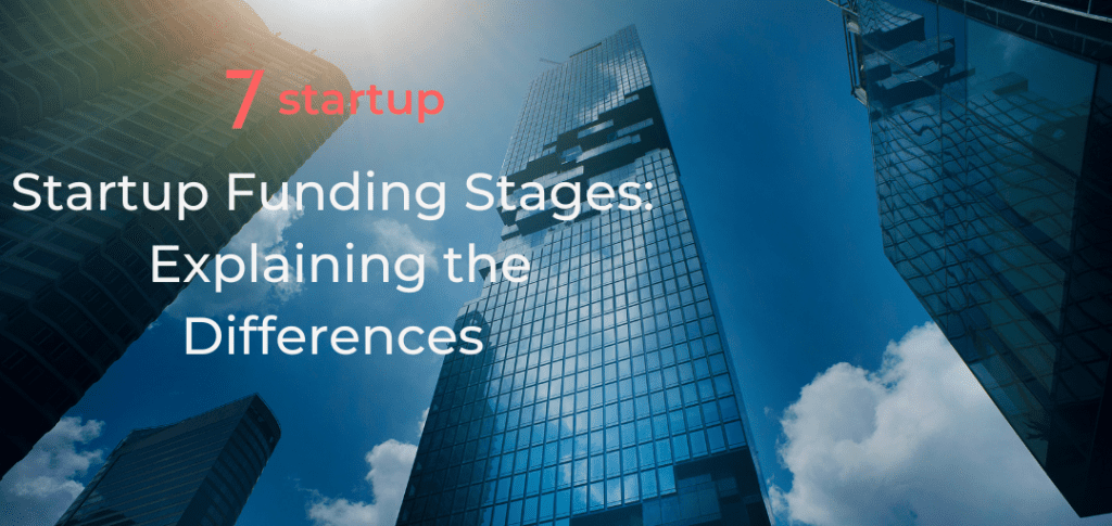 Startup Funding Stages: Explaining the Differences