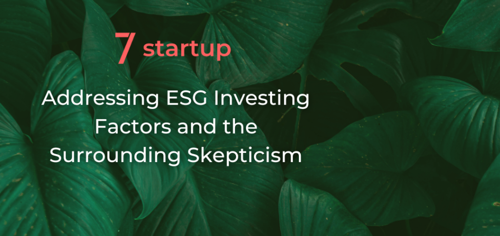 Addressing ESG Investing Factors and the Surrounding Skepticism